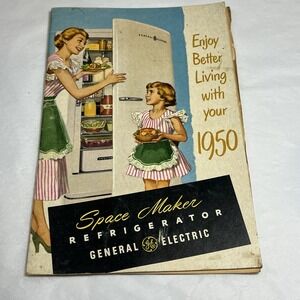 1950 Booklet‎ "Space Maker Refrigerator" by General Electric w/ Recipes  *